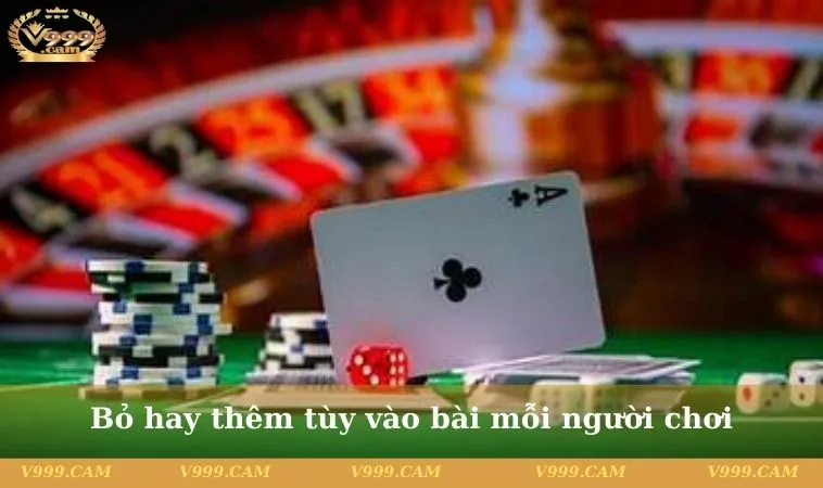 Bỏ hay thêm tùy vào bài mỗi người chơi