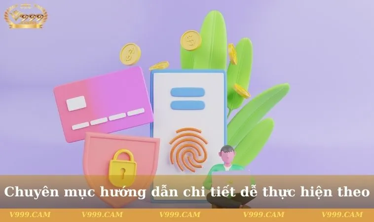 Chuyên mục hướng dẫn cung cấp chi tiết dễ thực hiện theo