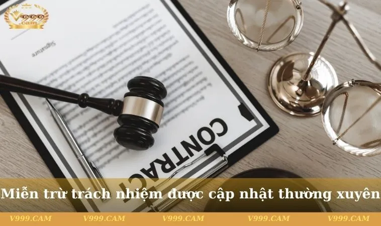 Miễn trừ trách nhiệm V999 được cập nhật thường xuyên