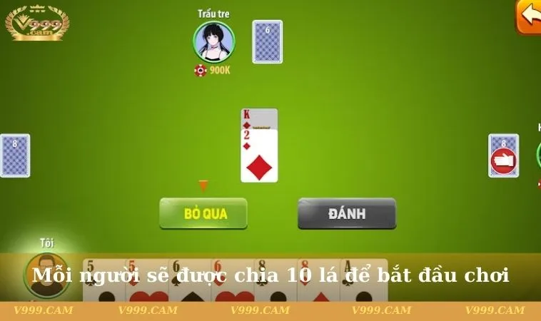 Mỗi người sẽ được chia 10 lá để bắt đầu chơi