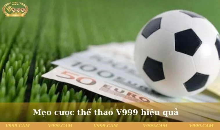 Mẹo cược thể thao V999 hiệu quả